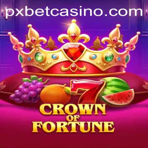Exploring the Exciting World of CrownofFortune with Pxbet