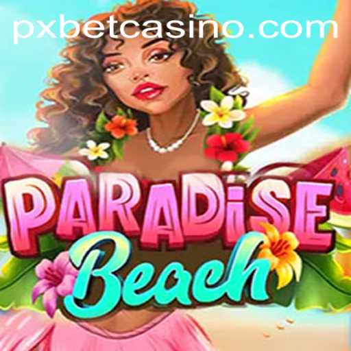 ParadiseBeach: The Ultimate Tropical Escape with a Twist by pxbet